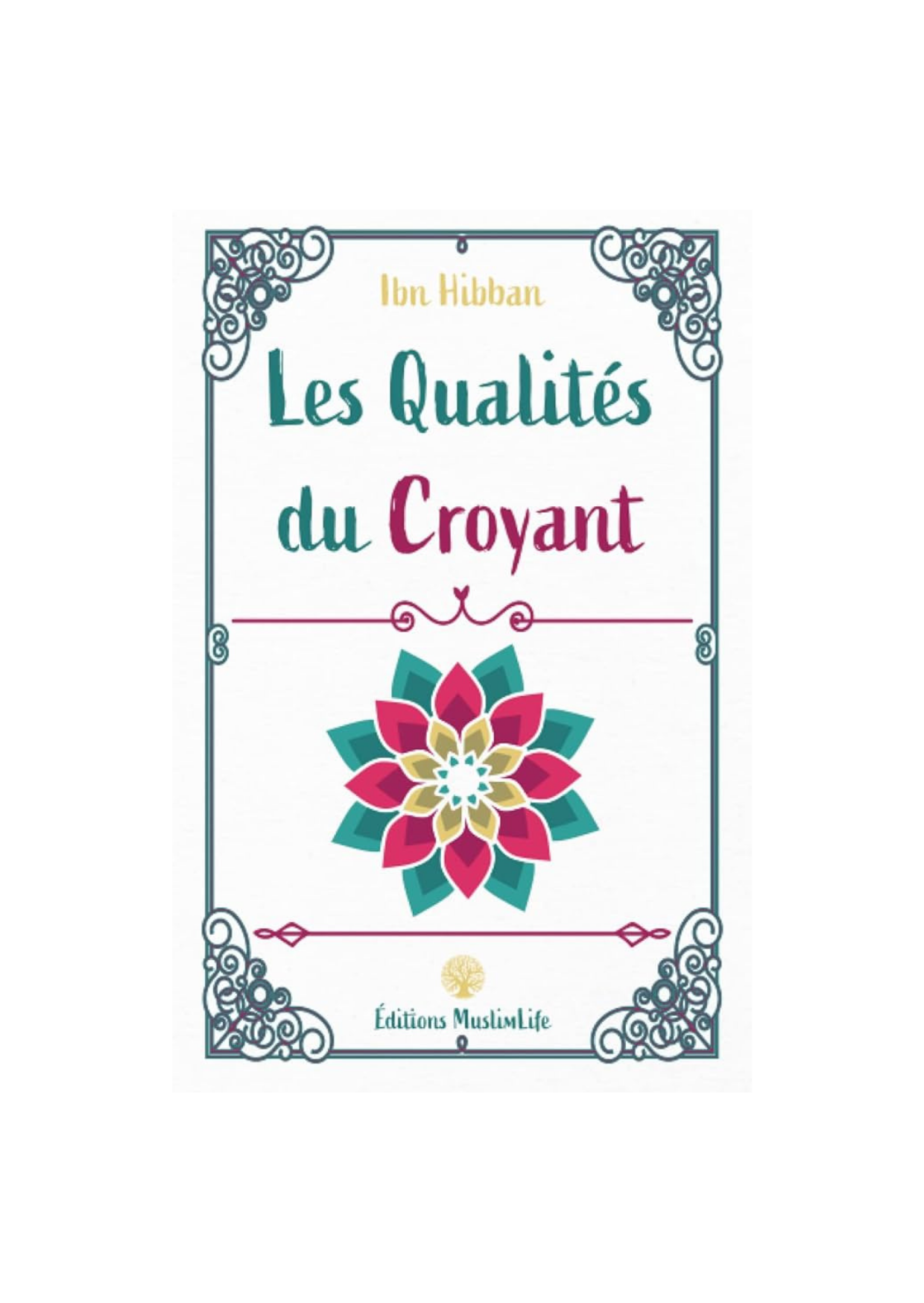 Les Qualités du Croyant