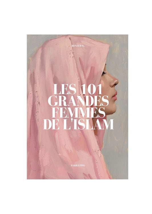 Les 101 grandes femmes de l'Islam