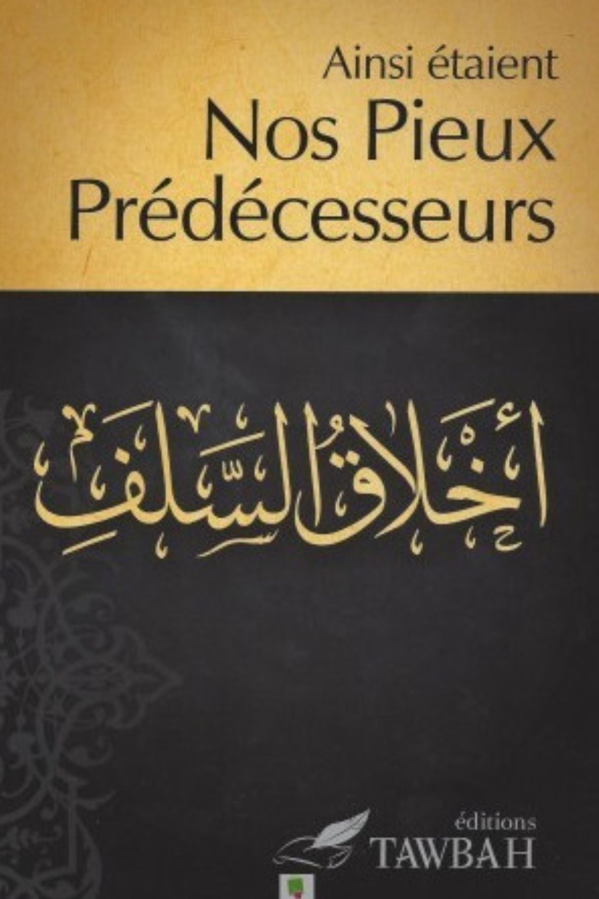 Ainsi étaient Nos Pieux Prédécesseurs
