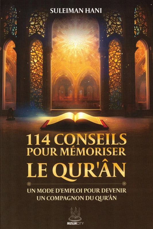 Couverture du livre '114 conseils pour mémoriser le Qur’an' – guide pratique pour faciliter la mémorisation du Coran