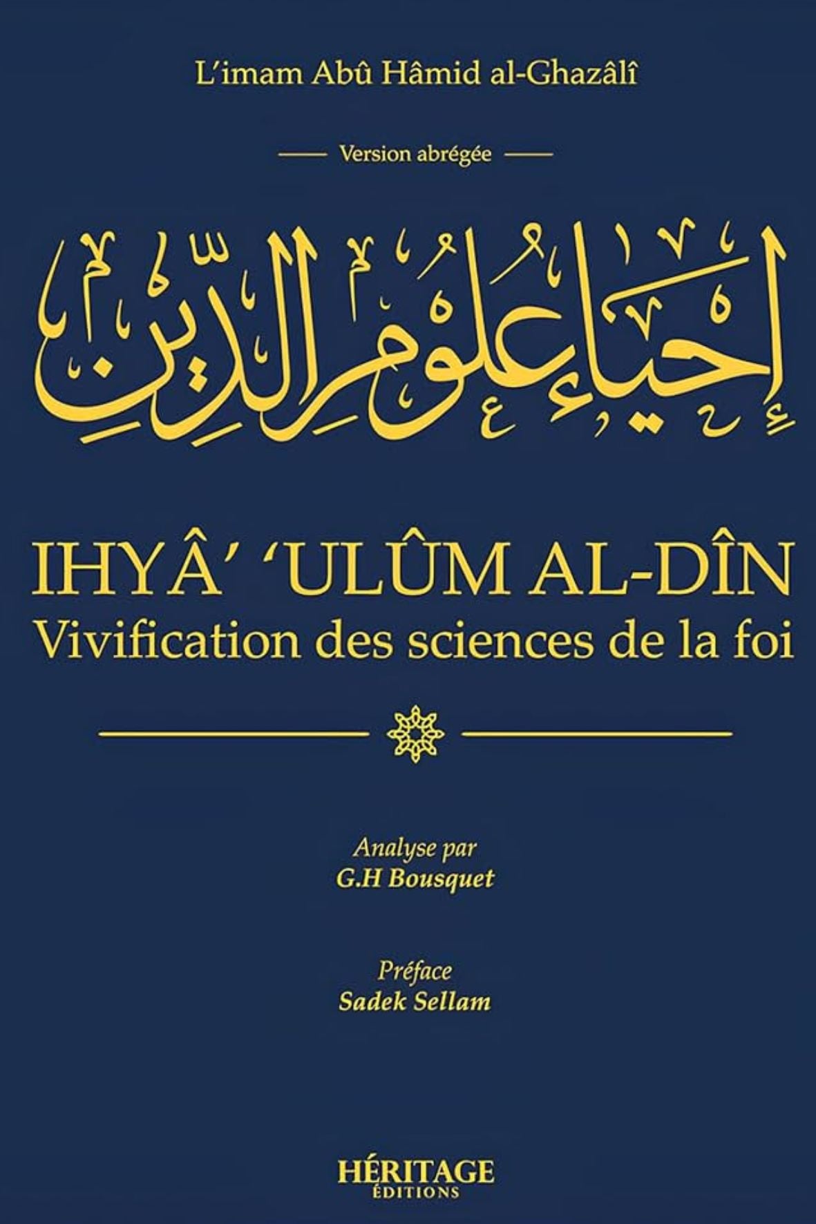 Vivification des sciences de la foi - Abrégé de Ihya 'ulum Al din