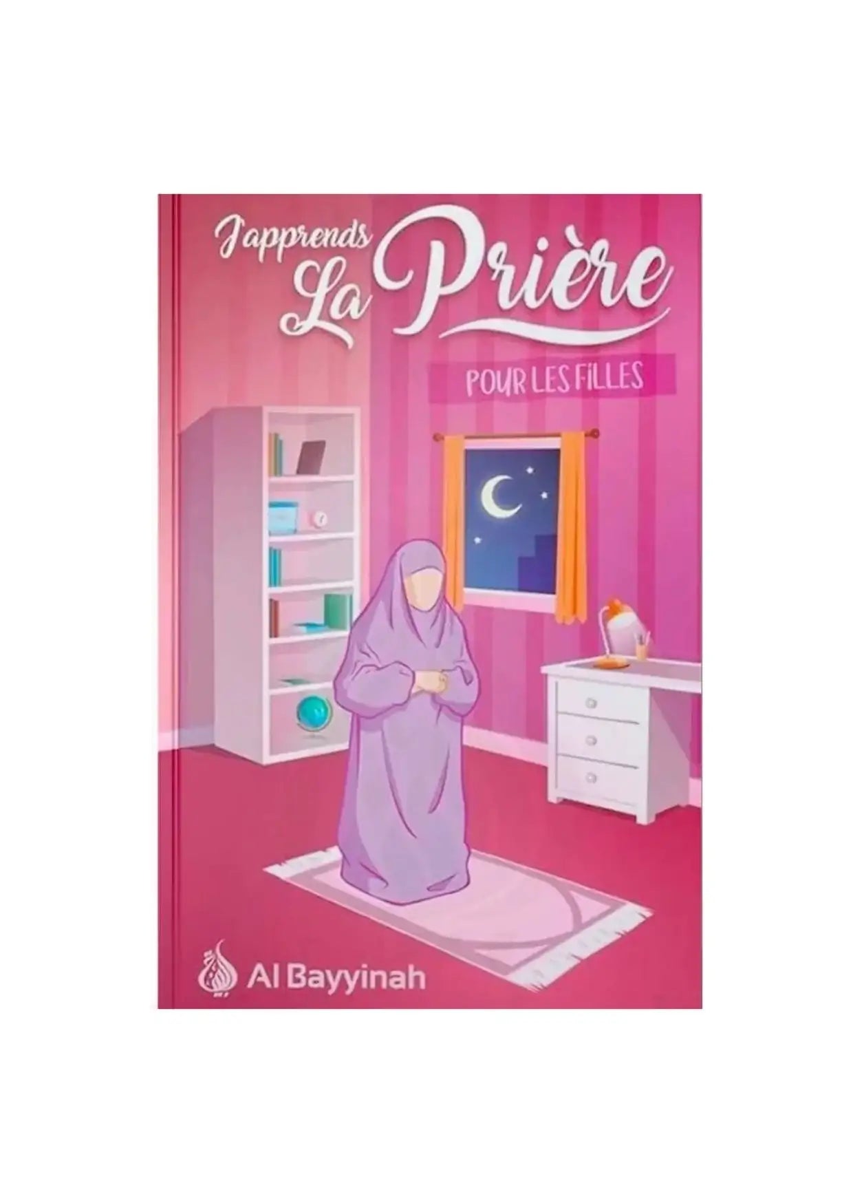 Couverture du livre 'J’apprends la prière pour les filles', illustration d’une fille en prière dans une chambre rose, tapis de prière, lune visible par la fenêtre.
