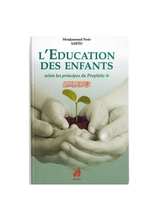 L'éducation des enfants selon les principes du Prophète ﷺ