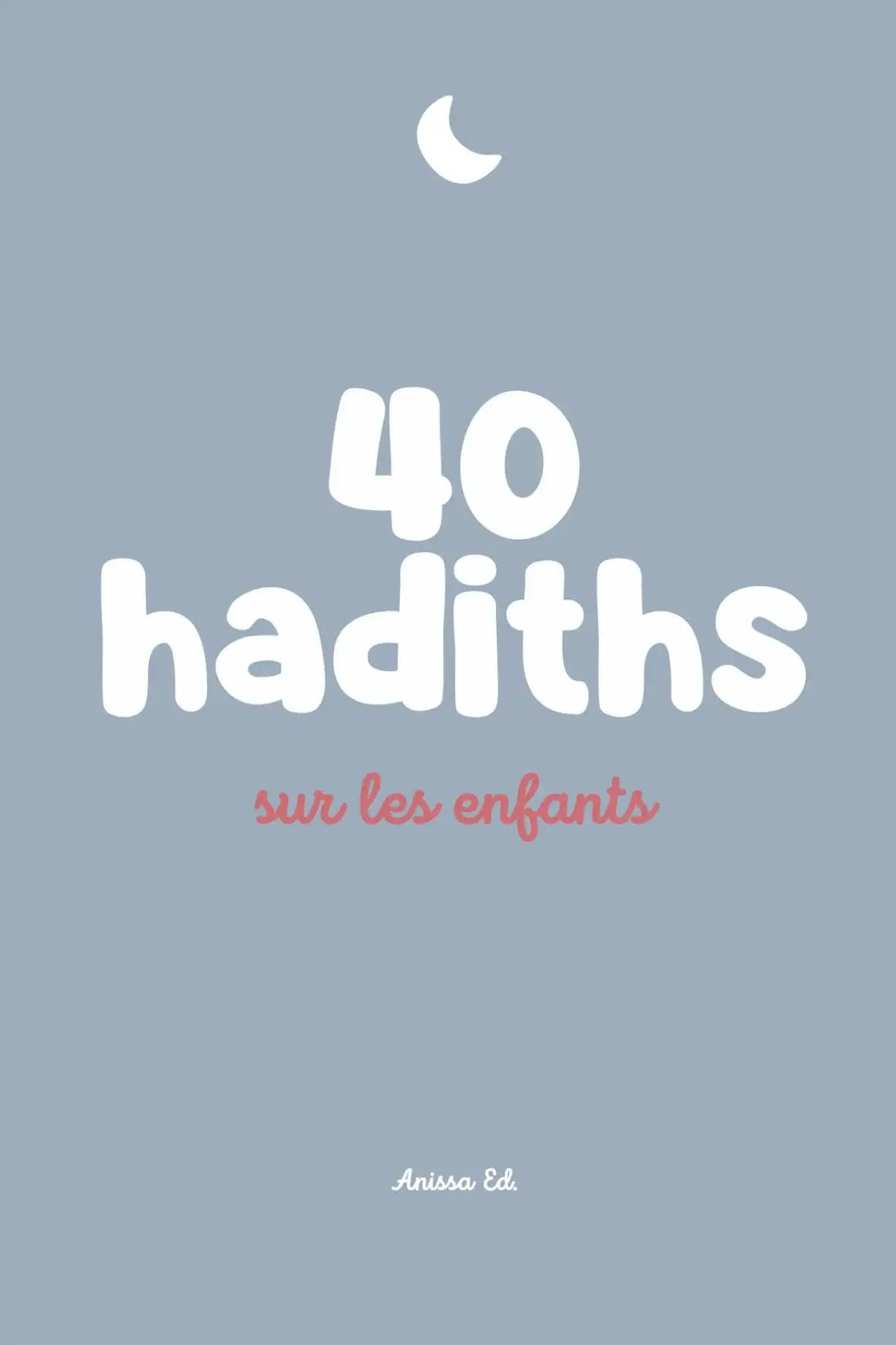 40 hadiths sur les enfants livre islam enfant français