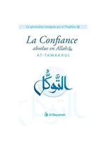 Couverture du livre islamique 'La Confiance absolue en Allah', spiritualité, AT-TAWAKKUL, Al Bayyinah.