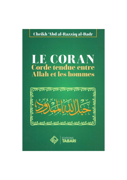 Occasion - Le Coran : Corde tendue entre Allah et les Hommes