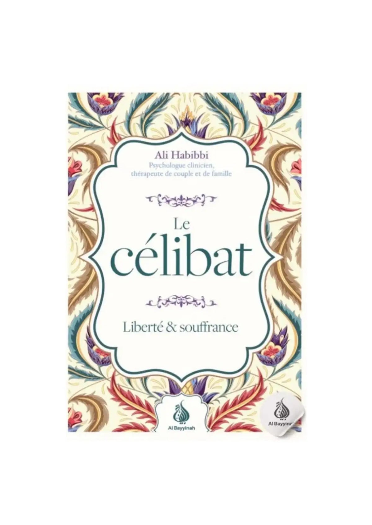 Couverture du livre 'Le célibat: Liberté & souffrance' avec motifs islamiques colorés