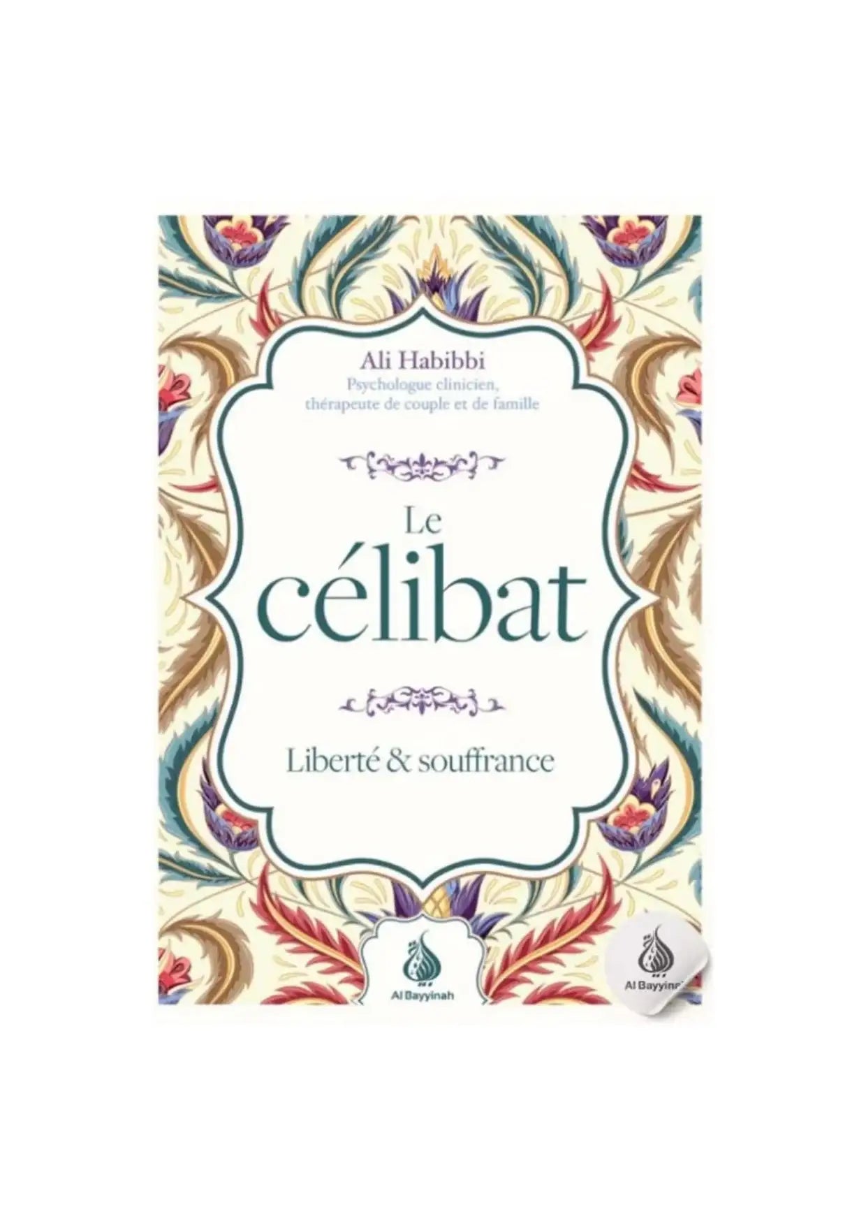 Couverture du livre 'Le célibat: Liberté & souffrance' avec motifs islamiques colorés