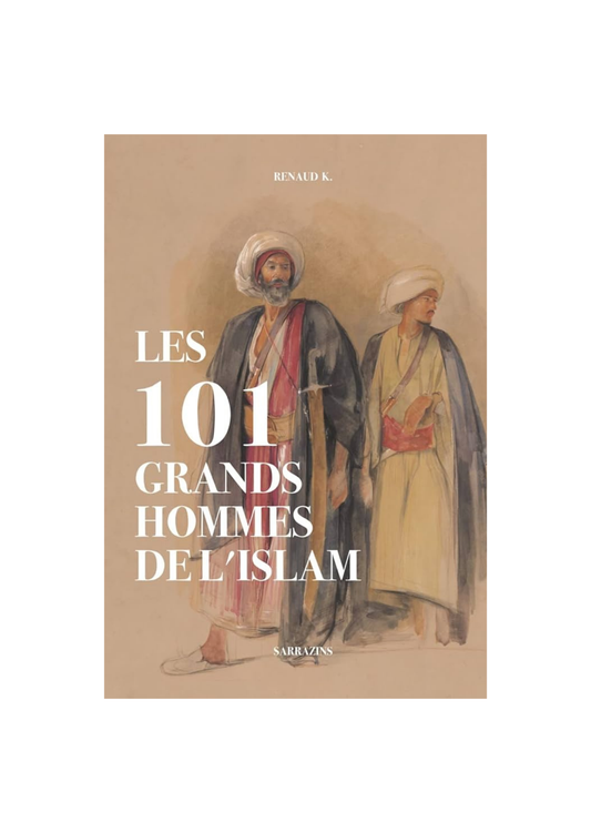 Les 101 grands hommes de l'Islam