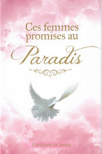 Couverture du livre islamique Ces femmes promises au Paradis d’Ahmad Khalil Jam'ah, illustrant des figures féminines exemplaires de l’islam promises au Paradis.