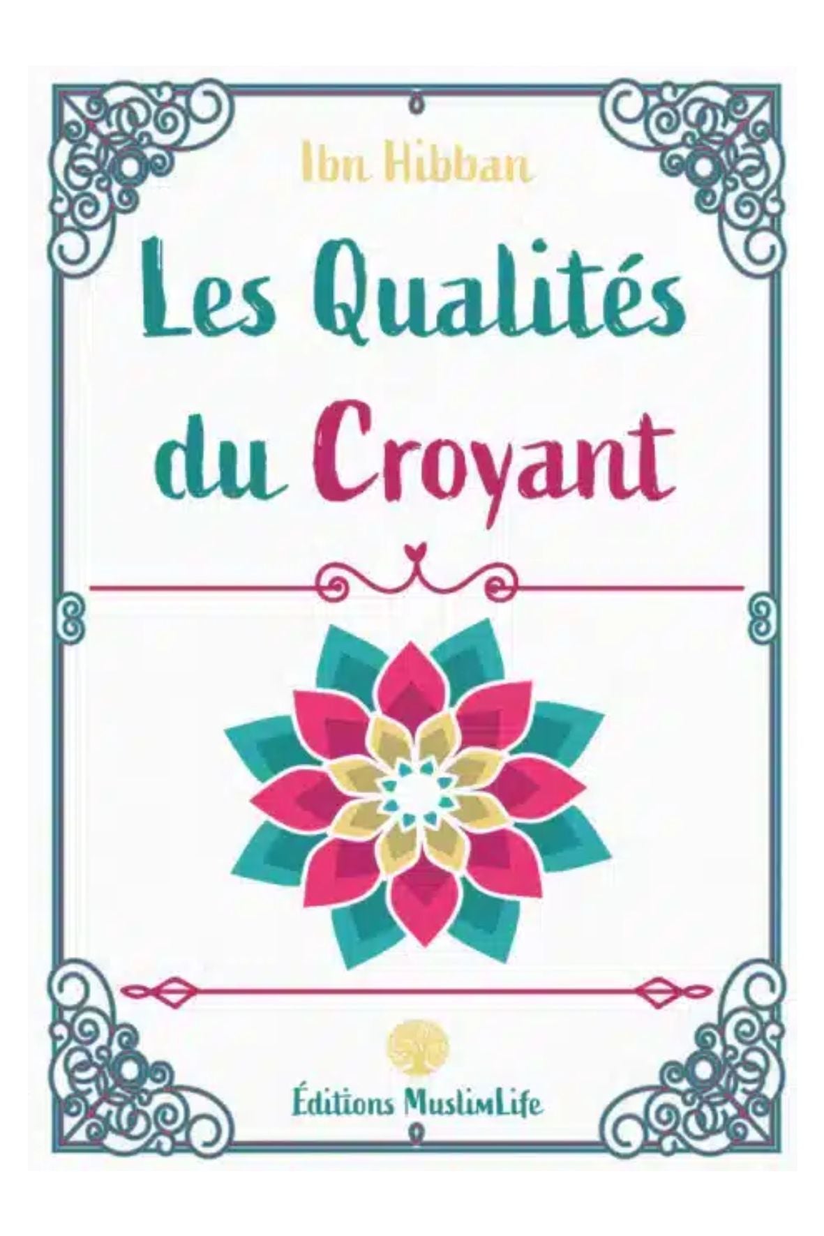 Les Qualités du Croyant