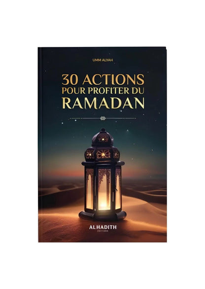 30 actions pour profiter du Ramadan