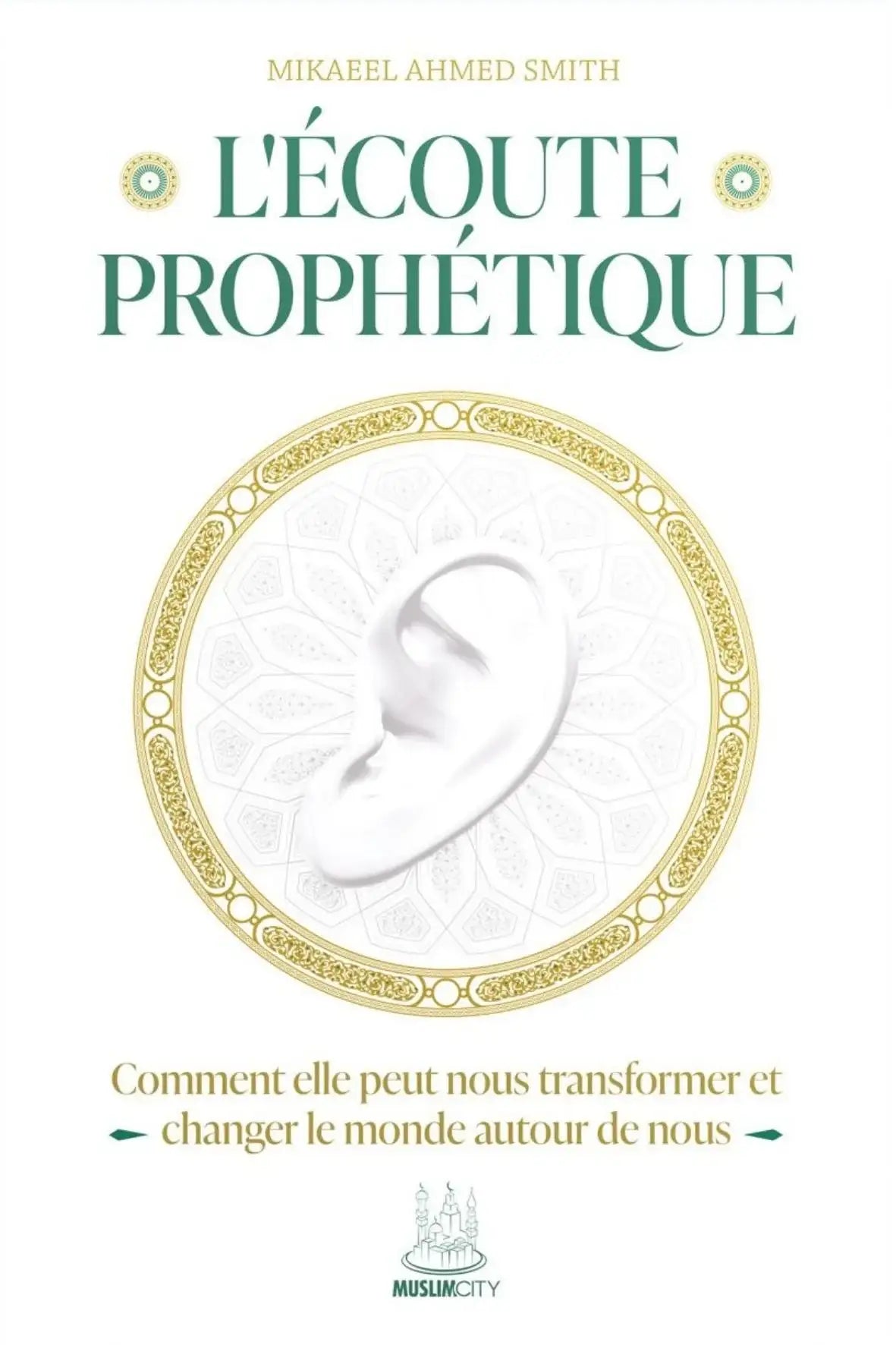 L’écoute prophétique – Comment elle peut nous transformer et changer le monde autour de nous