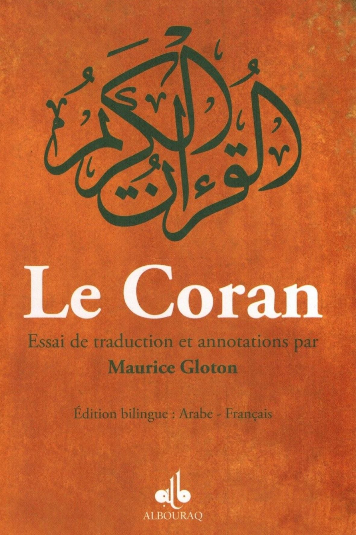 Le Coran (français-arabe) - orange - Essai de traduction et annotations par Maurice Gloton