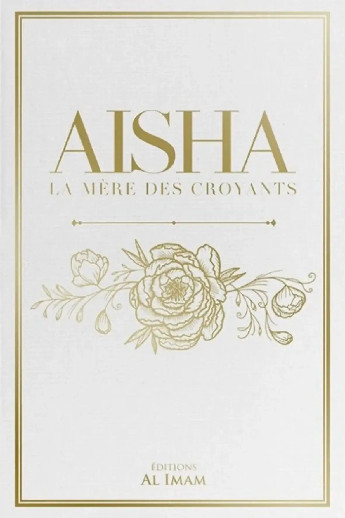 Aisha mère des croyants biographie islam livre français — boutique islamique Montréal