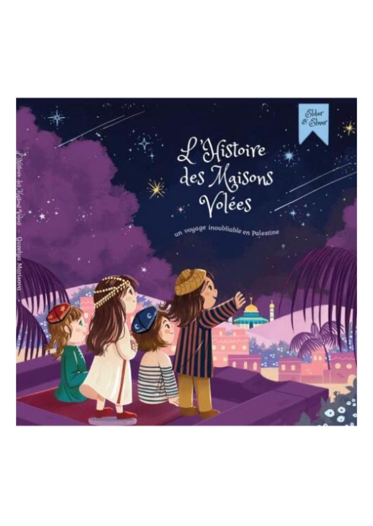 Couverture du livre pour enfants "L'Histoire des Maisons Volées" – un voyage inoubliable en Palestine
