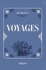 Livre Ibn Batuta Voyages – édition Héritage – récit des voyages du célèbre explorateur musulman