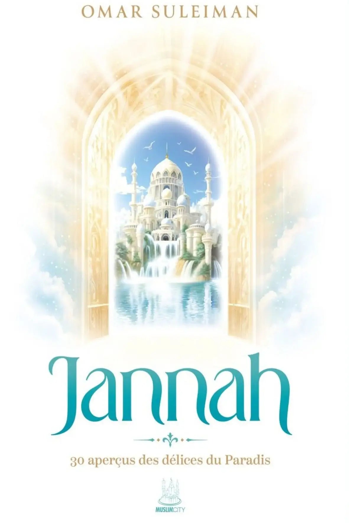 Jannah : 30 aperçus des délices du Paradis