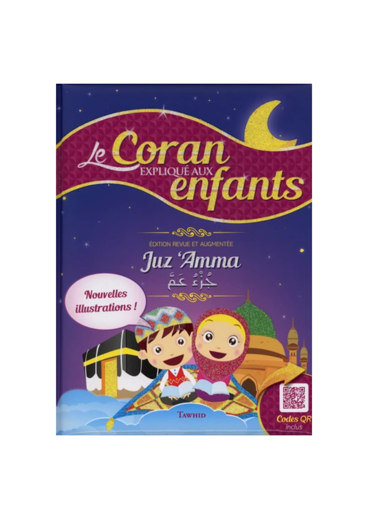 Le Coran expliqué aux enfants - Juz Amma