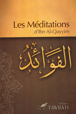 Couverture du livre les méditations d'ibn Al Qayyim fawaid