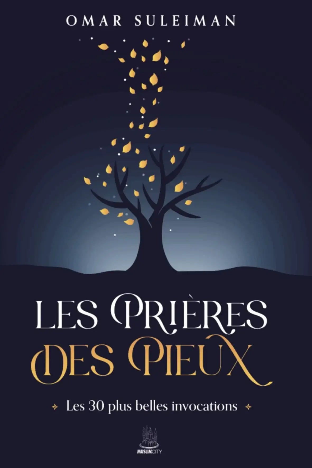 Les prières des pieux livre spiritualité islam français