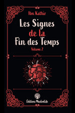 Les signes de la fin des Temps - volume 2