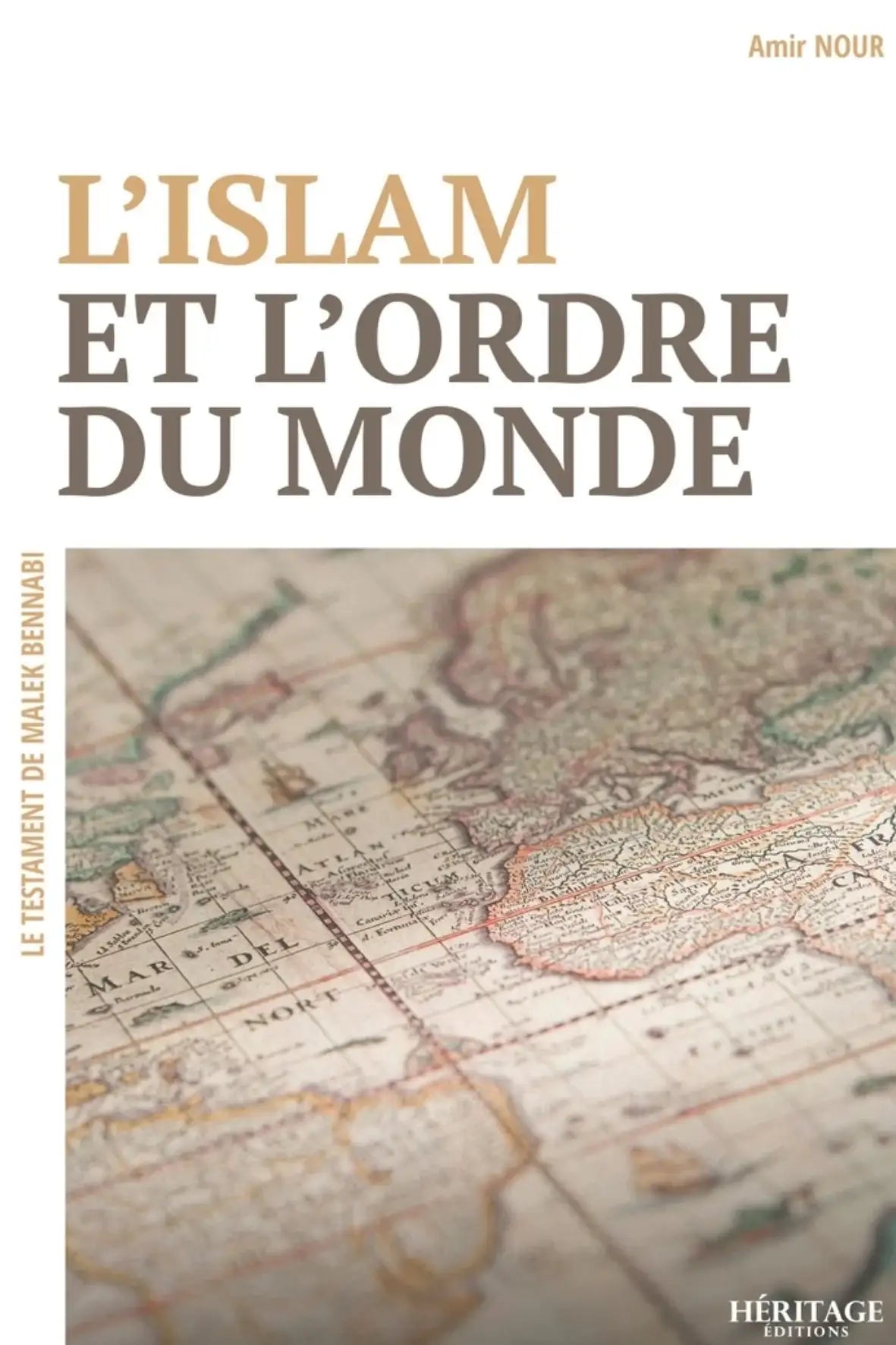 Couverture du livre L’islam et l’ordre du monde – réflexion islamique sur la civilisation, la politique et l’ordre mondial selon la pensée musulmane