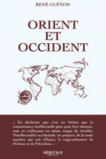 Couverture du livre Orient et Occident de René Guénon publié par les éditions Héritage – réflexion sur la tradition, la modernité et la pensée occidentale