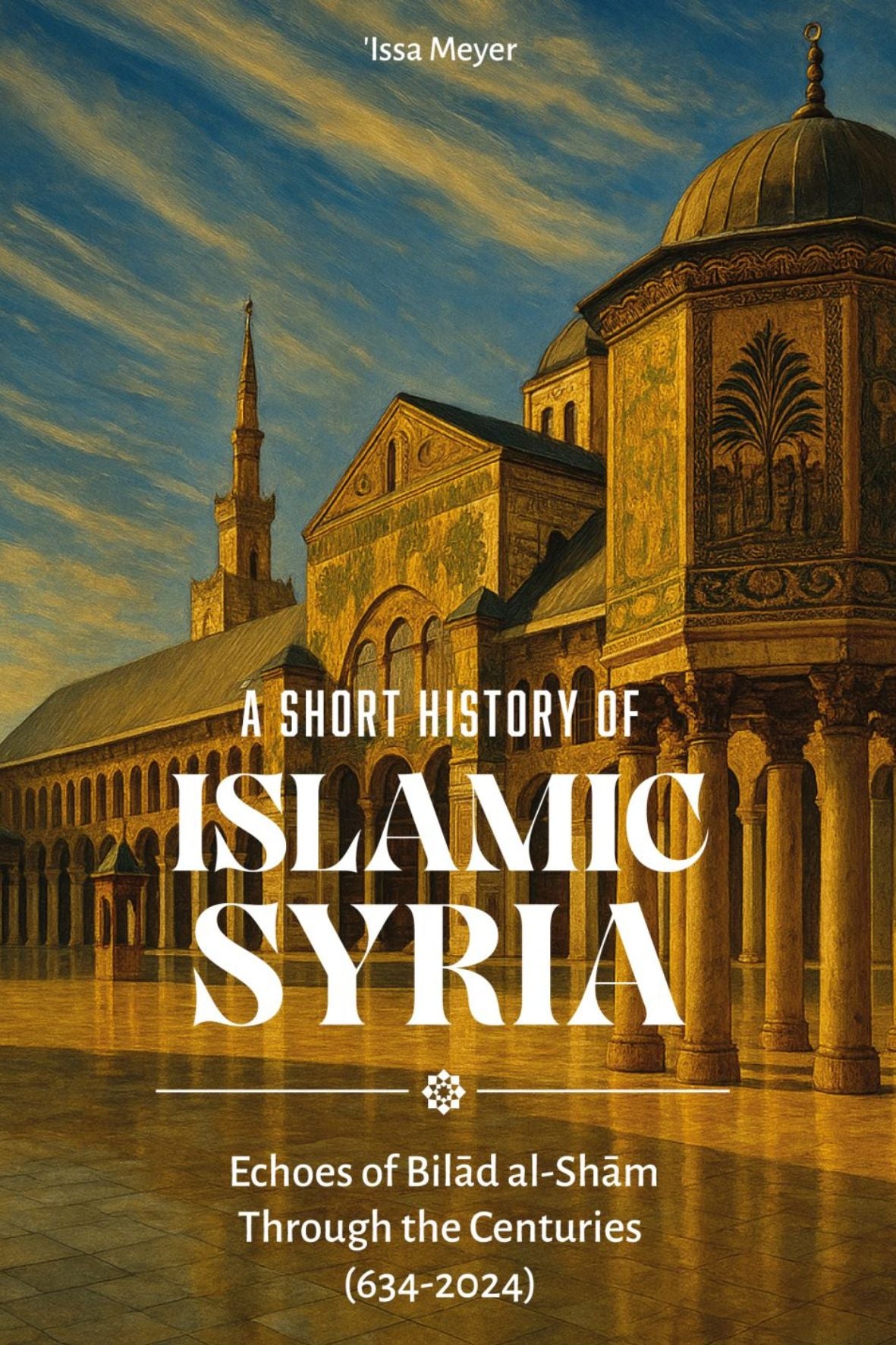 A short history of islamic syria issa meyer zaman
