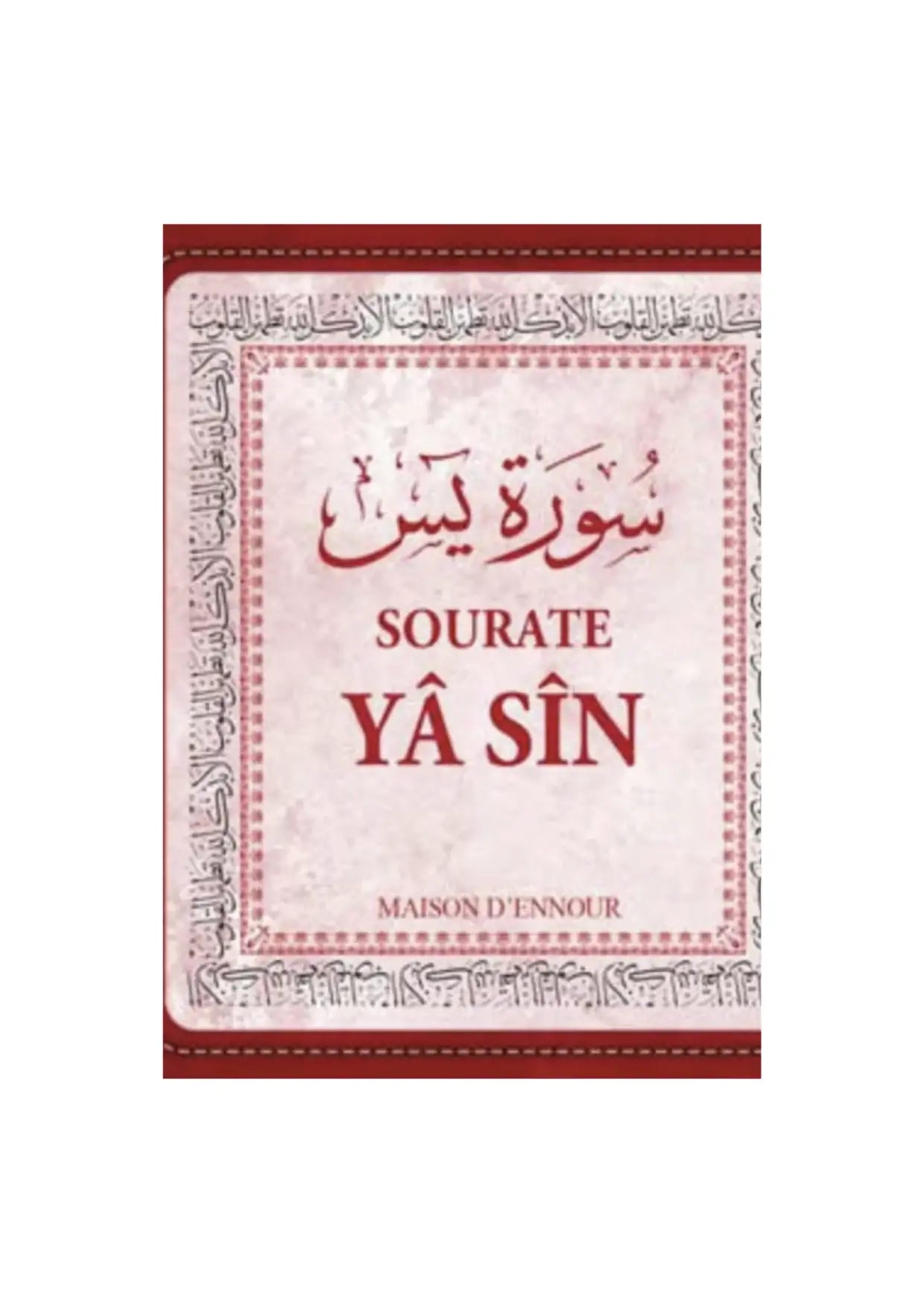 Couverture du livre Sourate Yâ Sîn, texte coranique, cadre décoratif arabe, fond rose.