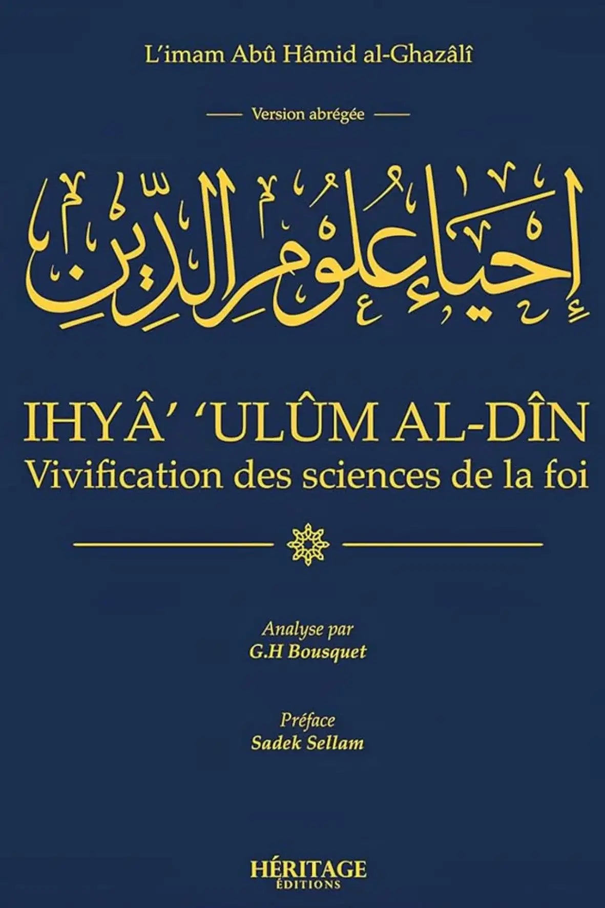 Vivification des sciences de la foi - Abrégé de Ihya 'ulum Al din